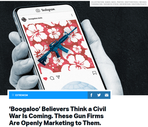 Boogaloo’ Believers Think a Civil War Is Coming. These Gun Firms Are Openly Marketing to Them.